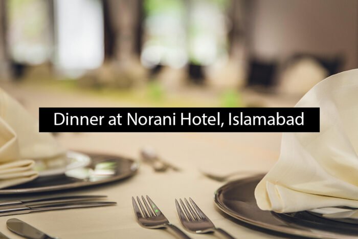 Dinner At Norani Hotel, Islamabad